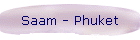 Saam - Phuket